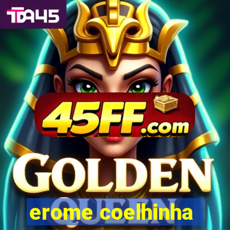 erome coelhinha